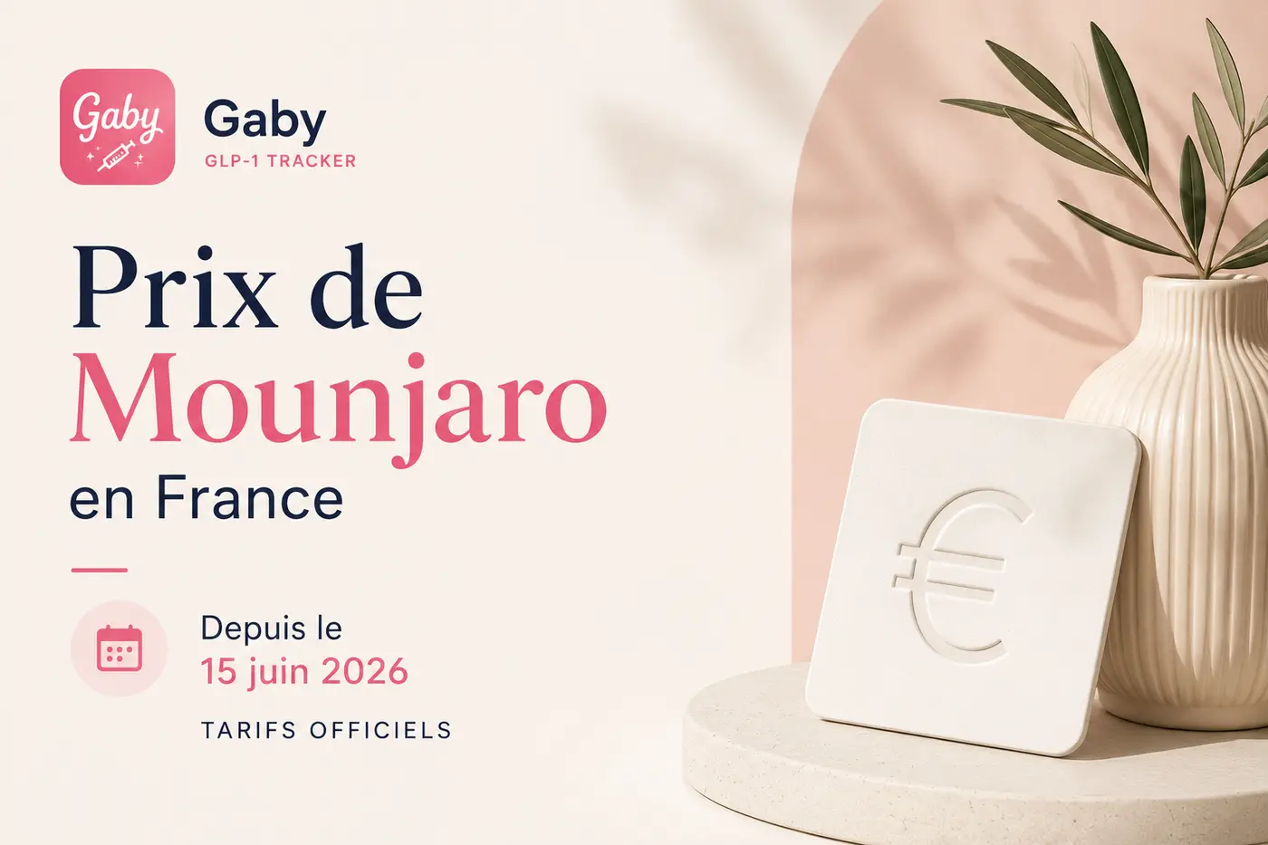 Prix de Mounjaro en France depuis le 15 juin 2026 : tarifs officiels par dosage